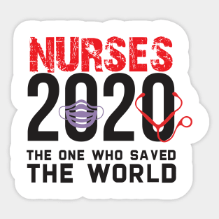 Nurses/The one who saved the world Sticker